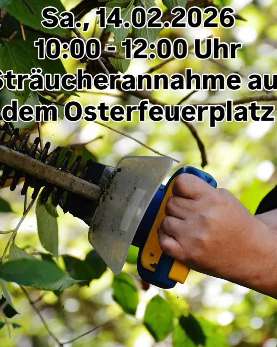 +++Save the Date: Sa., 14.02.2026 // 10:00-12:00 Uhr // Sträucherannahme auf dem Osterfeuerplatz+++ Am kommenden Samstag …